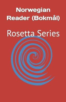 Norwegian Reader (Bokmål): Rosetta Series - Various - cover