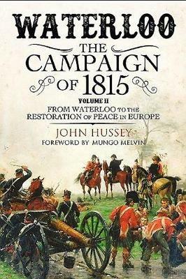 Waterloo: The 1815 Campaign - John Hussey - cover