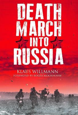 Death March into Russia: The Memoir of Lothar Herrmann - Klaus Willmann - cover