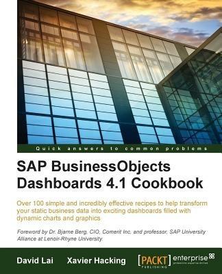 SAP BusinessObjects Dashboards 4.1 Cookbook - David Lai,Xavier Hacking - cover