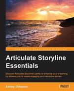 Articulate Storyline Essentials: Articulate Storyline Essentials