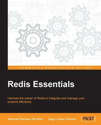 Redis Essentials - Maxwell Dayvson Da Silva,Hugo Lopes Tavares - cover