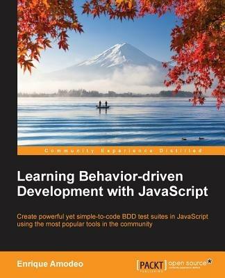 Learning Behavior-driven Development with JavaScript - Enrique Amodeo - cover