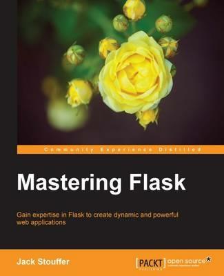 Mastering Flask - Jack Stouffer - cover