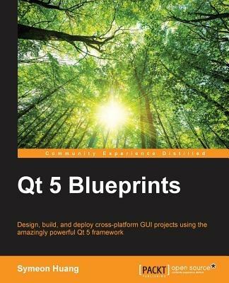 Qt 5 Blueprints - Symeon Huang - cover