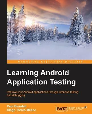 Learning Android Application Testing - Paul Blundell,Diego Torres Milano - cover