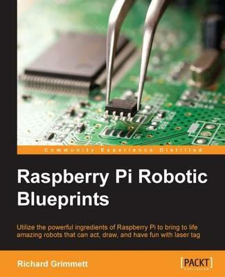 Raspberry Pi Robotic Blueprints - Richard Grimmett - cover