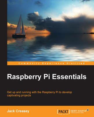 Raspberry Pi Essentials - Jack Creasey - cover
