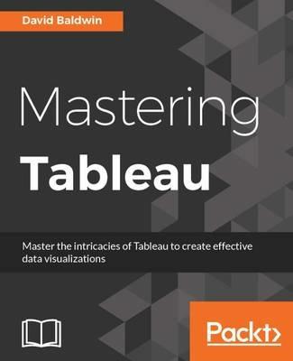 Mastering Tableau - David Baldwin - cover