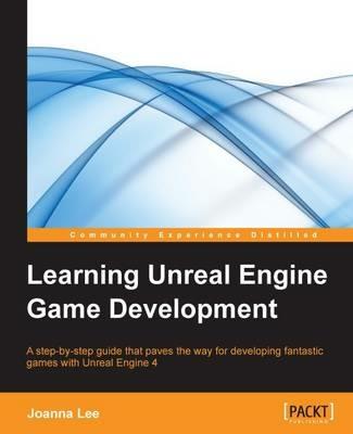 Learning Unreal Engine Game Development - Joanna Lee - cover