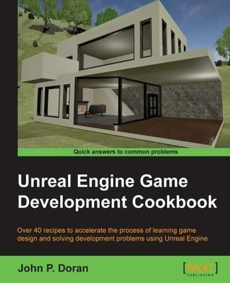 Unreal Engine Game Development Cookbook - John P. Doran - cover