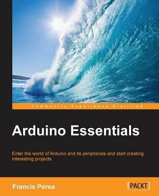 Arduino Essentials - Francis Perea - cover