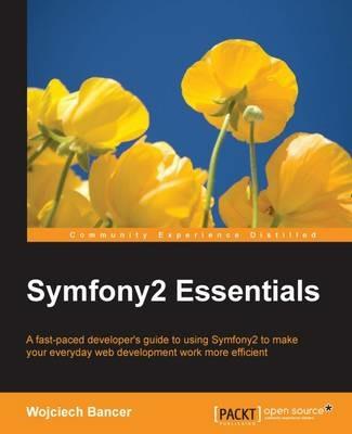 Symfony2 Essentials - Wojciech Bancer - cover