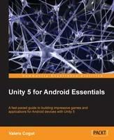 Unity 5 for Android Essentials - Valera Cogut - cover