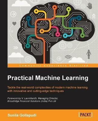 Practical Machine Learning - Sunila Gollapudi - cover