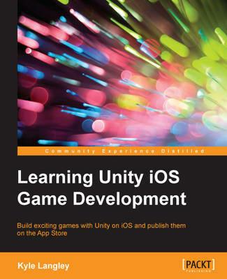 Learning Unity iOS Game Development - Kyle Langley - cover