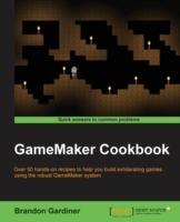 GameMaker Cookbook - Brandon Gardiner - cover
