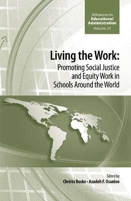 Living the work: Promoting Social Justice and Equity Work in Schools Around the World - cover