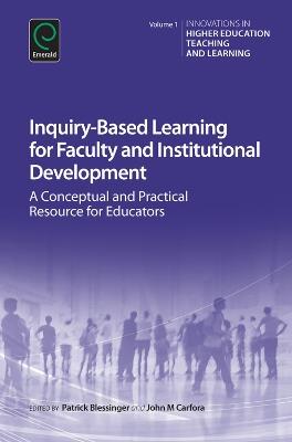 Inquiry-Based Learning for Faculty and Institutional Development: A Conceptual and Practical Resource for Educators - cover