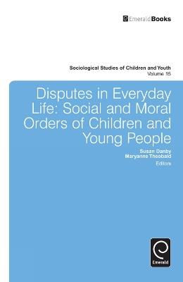 Disputes in Everyday Life: Social and Moral Orders of Children and Young People - cover
