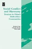 Social Conflict and Harmony: Tourism in China's Multi-ethnic Communities - Jingjing Yang,Lingyun Zhang,Chris Ryan - cover