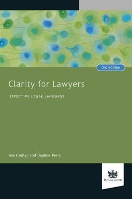 Clarity for Lawyers: Effective Legal Language - Mark Adler,Daphne Perry - cover