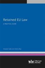 Retained EU Law: A Practical Guide