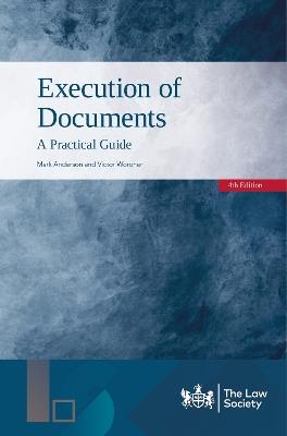 Execution of Documents: A Practical Guide - Mark Anderson,Victor Woroner - cover