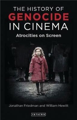 The History of Genocide in Cinema: Atrocities on Screen - cover