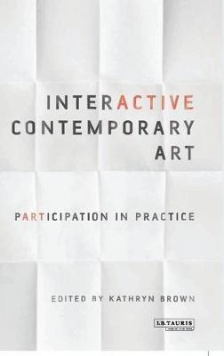 Interactive Contemporary Art: Participation in Practice - cover