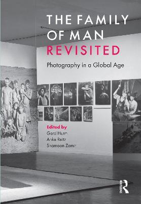 The Family of Man Revisited: Photography in a Global Age - cover