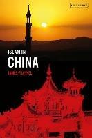 Islam in China - James Frankel - cover