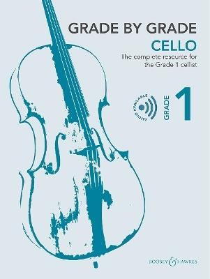 Grade by Grade - Cello Grade 1: The complete resource for the Grade 1 cellist - cover