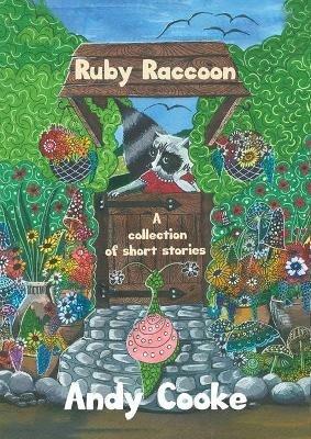 Ruby Raccoon: Collection of Short Stories - Andy Cooke - cover