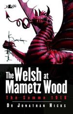 Welsh at Mametz Wood, The Somme 1916, The