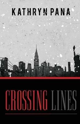 Crossing Lines - Kathryn Pana - cover