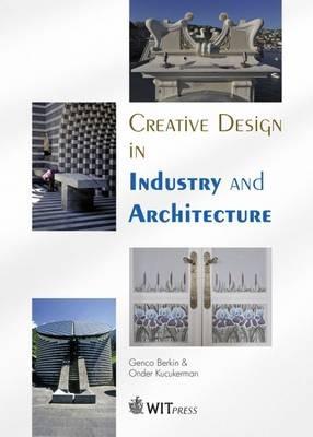 Creative Design in Industry and Architecture - G. Berkin,O. Kucukerman - cover