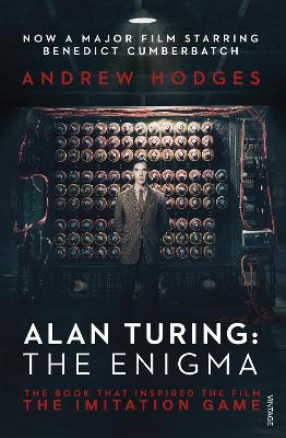 Alan Turing: The Enigma: The Book That Inspired the Film The Imitation Game - Andrew Hodges - cover