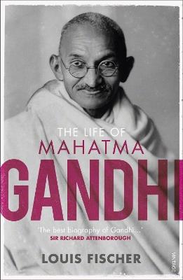 The Life of Mahatma Gandhi - Louis Fischer - cover