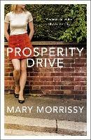 Prosperity Drive - Mary Morrissy - cover