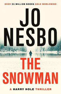 The Snowman: A GRIPPING WINTER THRILLER FROM THE #1 SUNDAY TIMES BESTSELLER - Jo Nesbo - cover