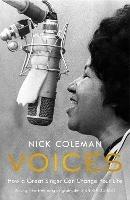 Voices: How a Great Singer Can Change Your Life - Nick Coleman - cover