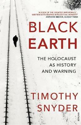 Black Earth: The Holocaust as History and Warning - Timothy Snyder - cover