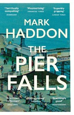 The Pier Falls - Mark Haddon - cover