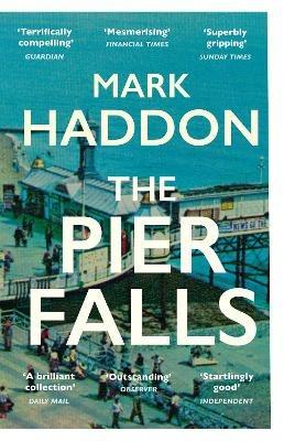 The Pier Falls - Mark Haddon - cover