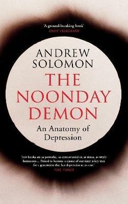 The Noonday Demon - Andrew Solomon - cover