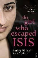 The Girl Who Escaped ISIS: Farida's Story - Farida Khalaf,Andrea C. Hoffmann - cover