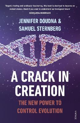 A Crack in Creation: The New Power to Control Evolution - Jennifer Doudna,Samuel Sternberg - cover