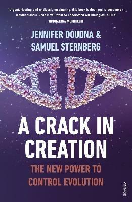 A Crack in Creation: The New Power to Control Evolution - Jennifer Doudna,Samuel Sternberg - cover