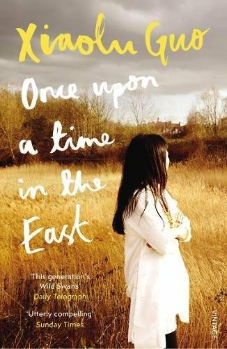 Once Upon A Time in the East: A Story of Growing up - Xiaolu Guo - cover